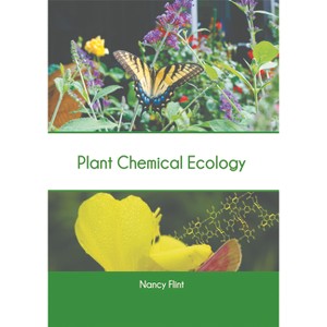 Plant Chemical Ecology - by  Nancy Flint (Hardcover) - 1 of 1