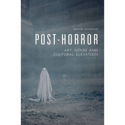 Post-Horror - by  David Church (Hardcover)