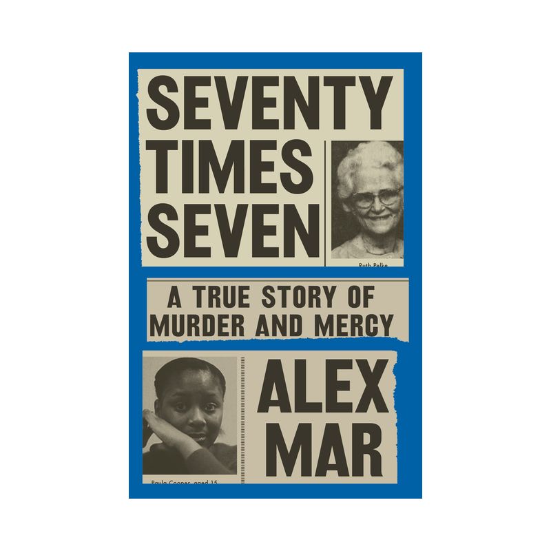 Seventy Times Seven - by  Alex Mar (Hardcover), 1 of 2