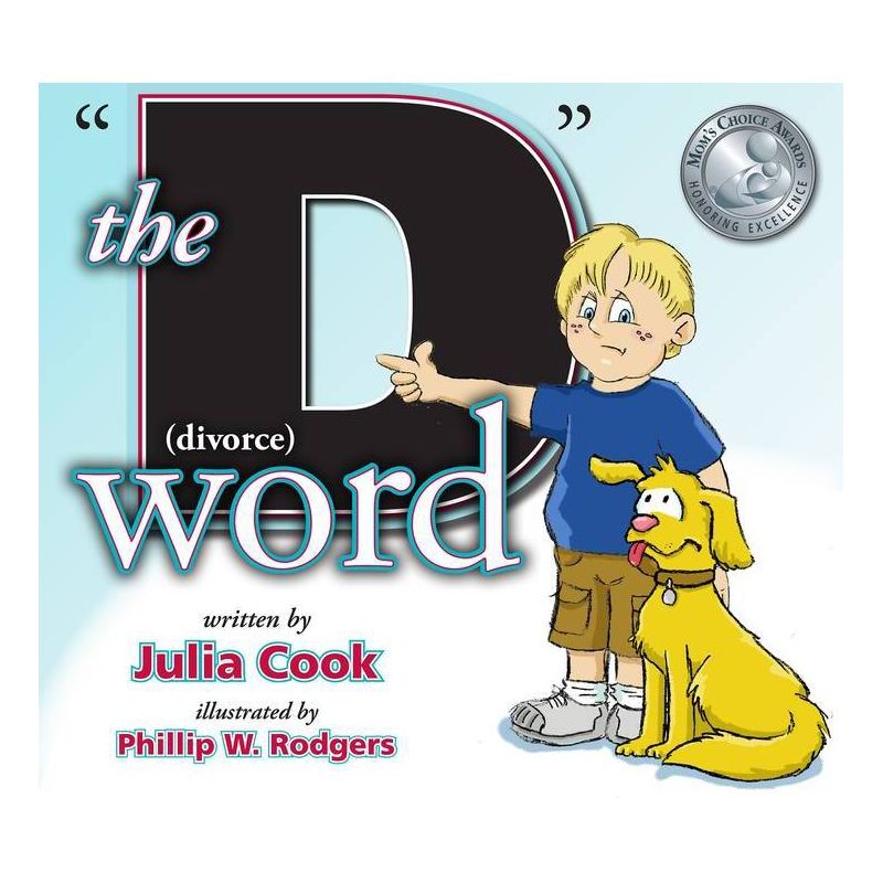 The D Word (Divorce) - by  Julia Cook (Paperback), 1 of 2
