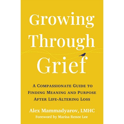 Growing Through Grief - by  Alex Mammadyarov (Paperback)