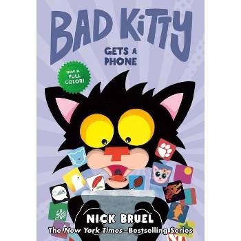 Bad Kitty Gets a Phone (Graphic Novel) - by Nick Bruel (Hardcover)