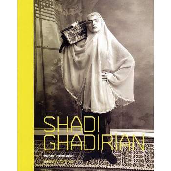 Shadi Ghadirian - by  Rose Issa (Paperback)