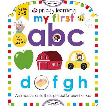 Priddy Learning: My First ABC - by  Roger Priddy & Priddy Books (Board Book)