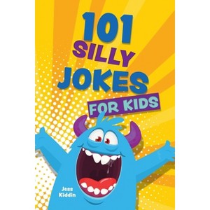 101 Silly Jokes for Kids - (Paperback) - 1 of 1