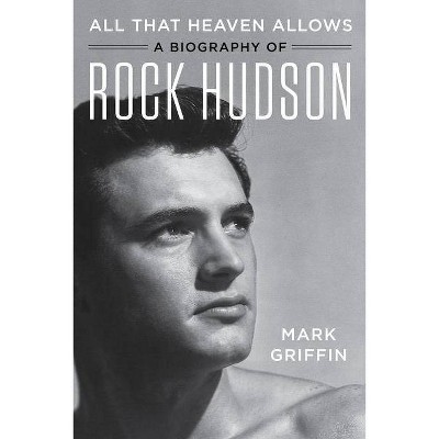 All That Heaven Allows - by  Mark Griffin (Paperback)