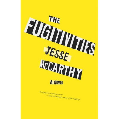 The Fugitivities - by  Jesse McCarthy (Hardcover)
