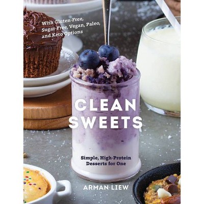 Clean Sweets - 2nd Edition by  Arman Liew (Hardcover)