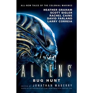 Aliens: Bug Hunt - by  Jonathan Maberry & Heather Graham (Paperback) - 1 of 1