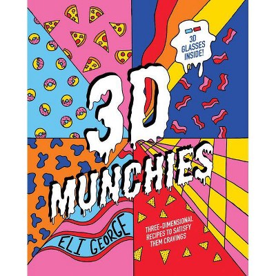 3D Munchies - by  Eli George (Hardcover)