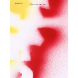 Blank Forms 09: Sound Signatures - (Paperback) - 1 of 1