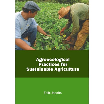 Agroecological Practices for Sustainable Agriculture - by Felix