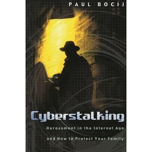 Cyberstalking - by  Paul Bocij (Hardcover) - 1 of 1
