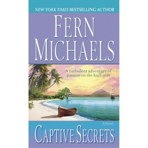 Captive Secrets - by  Fern Michaels (Paperback) - 1 of 1