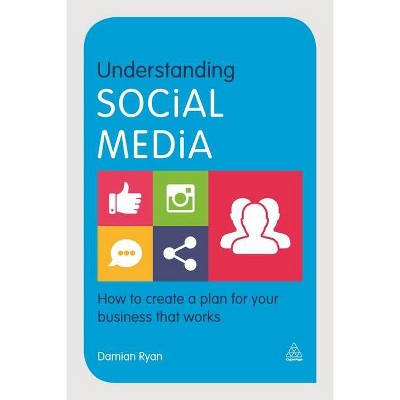 Understanding Social Media - by  Damian Ryan (Paperback)