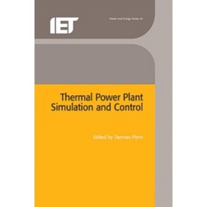 Thermal Power Plant Simulation and Control - (Energy Engineering) by  Damian Flynn (Hardcover) - 1 of 1
