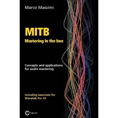 MITB Mastering in the box - by  Marco Massimi (Paperback)