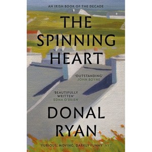 The Spinning Heart - by  Donal Ryan (Paperback) - 1 of 1