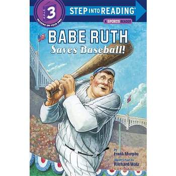 Babe Ruth Saves Baseball! - (Step Into Reading) by  Frank Murphy (Paperback)