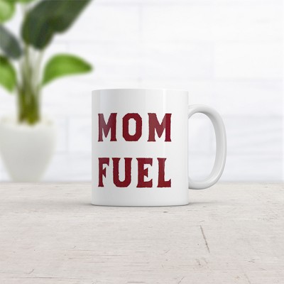 Crazy Dog T-Shirts Mom Fuel Mug Funny Caffeine Lovers Mothers Day Gift Novelty Cup-11oz