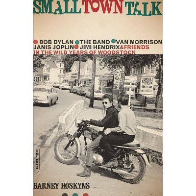 Small Town Talk - by  Barney Hoskyns (Paperback)