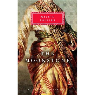 The Moonstone - (Everyman's Library Classics) by  Wilkie Collins (Hardcover)