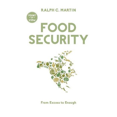 Food Security - (Point of View) by  Ralph C Martin (Paperback)