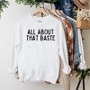 Simply Sage Market Women's Graphic Sweatshirt All About That Baste - 2 of 2
