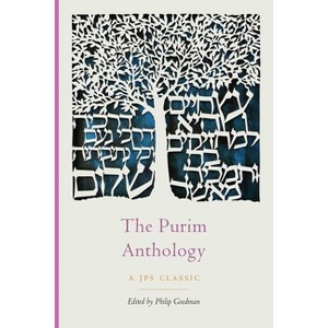 The Purim Anthology - (JPS Holiday Anthologies) by  Philip Goodman (Paperback) - 1 of 1