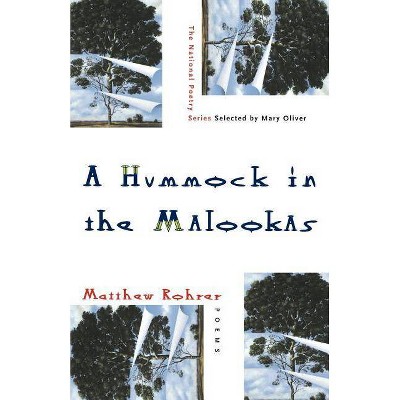 A Hummock in the Malookas - (National Poetry Series Books (Paperback)) by  Matthew Rohrer (Paperback)