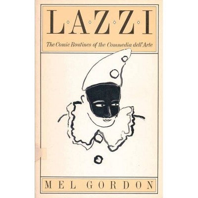 Lazzi - (Paj Publications) by  Mel Gordon (Paperback)