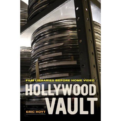 Hollywood Vault - by  Eric Hoyt (Paperback)