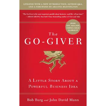 The Go-Giver, Expanded Edition - by  Bob Burg & John David Mann (Hardcover)