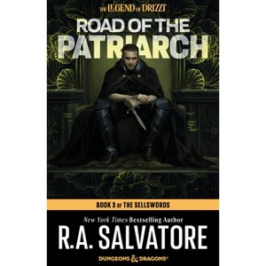 Road of the Patriarch: Dungeons & Dragons - (Legend of Drizzt) by  R A Salvatore (Paperback) - 1 of 1