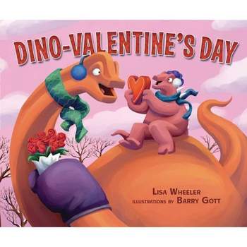 Dino-Valentine's Day - (Dino-Holidays) by  Lisa Wheeler (Hardcover)