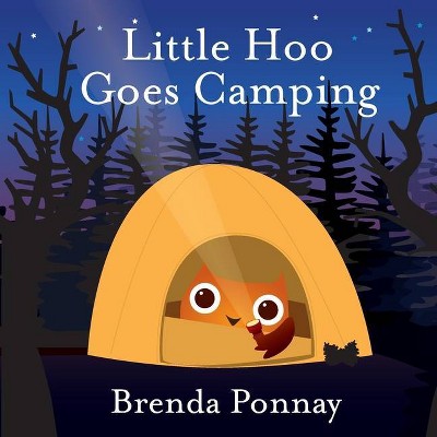 Little Hoo Goes Camping - by  Brenda Ponnay (Paperback)