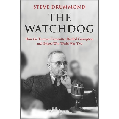 The Watchdog - by  Steve Drummond (Hardcover)