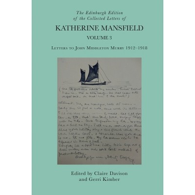 The Edinburgh Edition of the Collected Letters of Katherine Mansfield, Volume 3 - by  Claire Davison & Gerri Kimber (Hardcover)