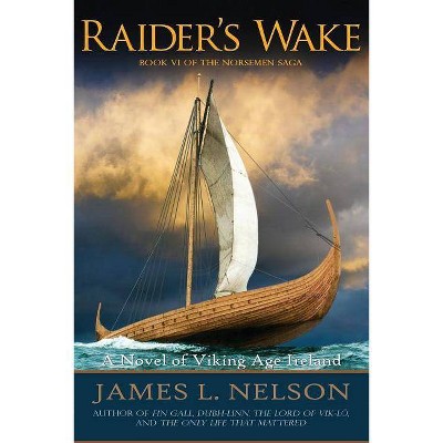 Raider's Wake - by  James L Nelson (Paperback)