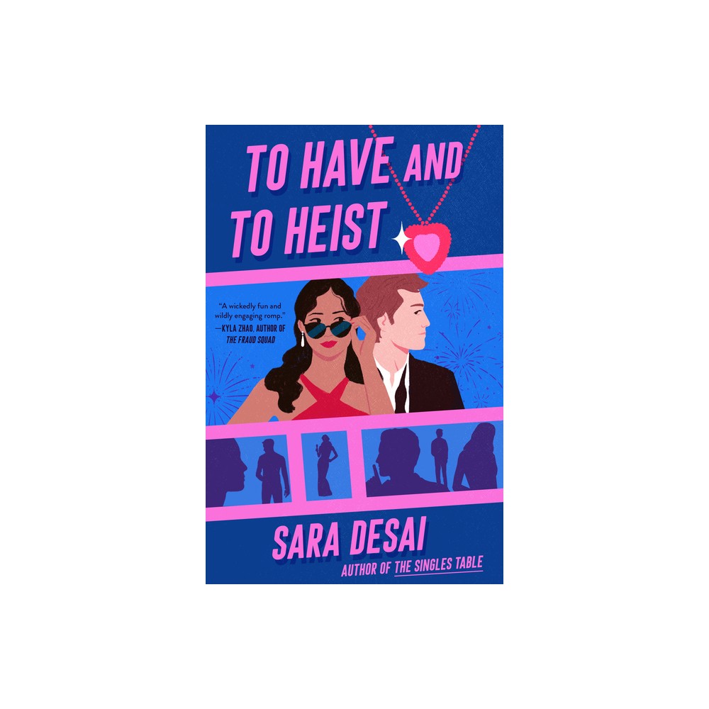 To Have and to Heist - by Sara Desai (Paperback)