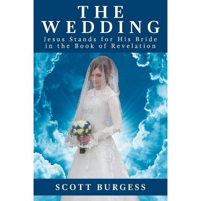 The Wedding - by  Scott Burgess (Paperback)