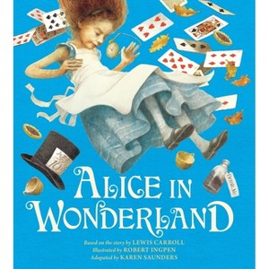 Alice in Wonderland - (Robert Ingpen Picture Book) by  Karen Saunders (Paperback) - 1 of 1