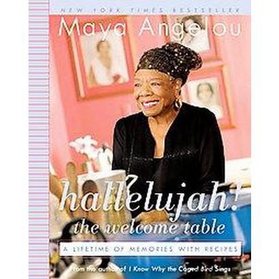 Hallelujah! the Welcome Table - by  Maya Angelou (Paperback)