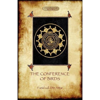 The Conference of Birds - by  Farid Ud-Din Attar (Paperback)