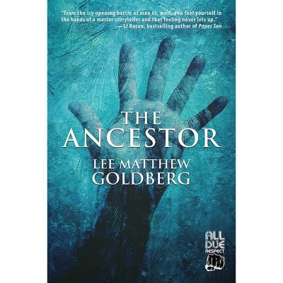 The Ancestor - by  Lee Matthew Goldberg (Paperback)