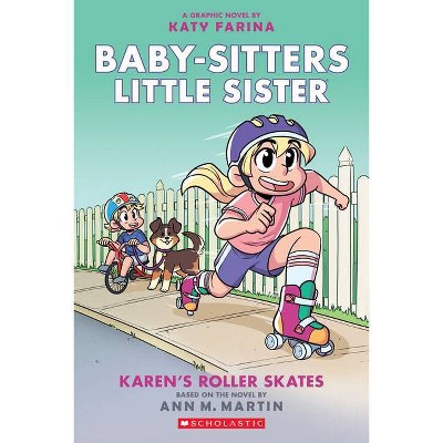 Karen&#39;s Roller Skates (Baby-Sitters Little Sister Graphic Novel #2): A Graphix Book, Volume 2 - by Ann M Martin (Paperback)