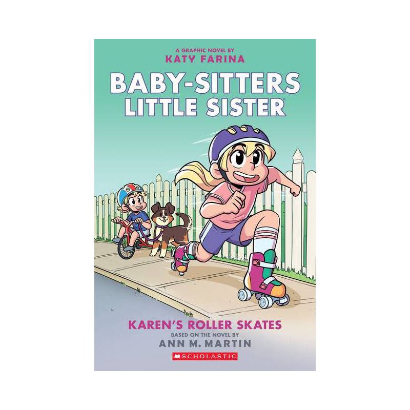 Karen&#39;s Roller Skates (Baby-Sitters Little Sister Graphic Novel #2): A Graphix Book, Volume 2 - by Ann M Martin (Paperback), 1 of 2