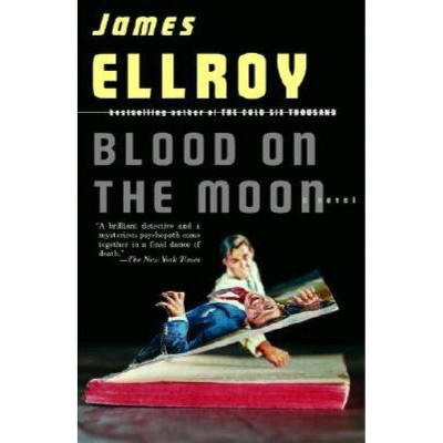 Blood on the Moon - (Detective Sergeant Lloyd Hopkins) by  James Ellroy (Paperback)