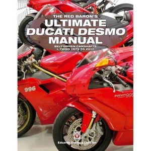 The Red Baron's Ultimate Ducati Desmo Manual - (Essential Manual) by  Eduardo Cabrera Choclán (Paperback) - 1 of 1