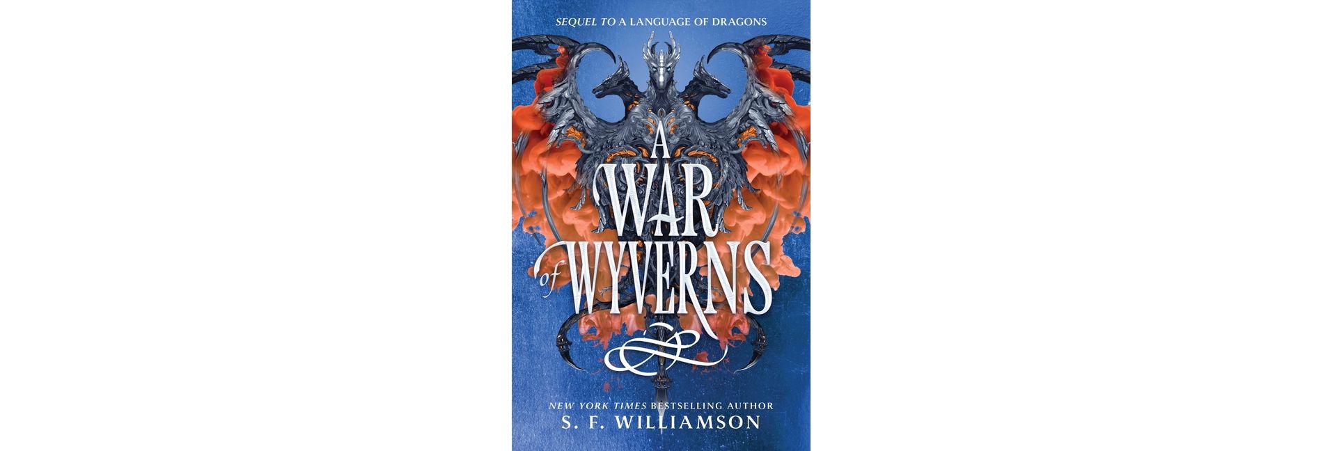 A War of Wyverns - (Language of Dragons) by  S F Williamson (Hardcover)